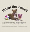 Hazel the Pitbull - Adventure to the Beach
